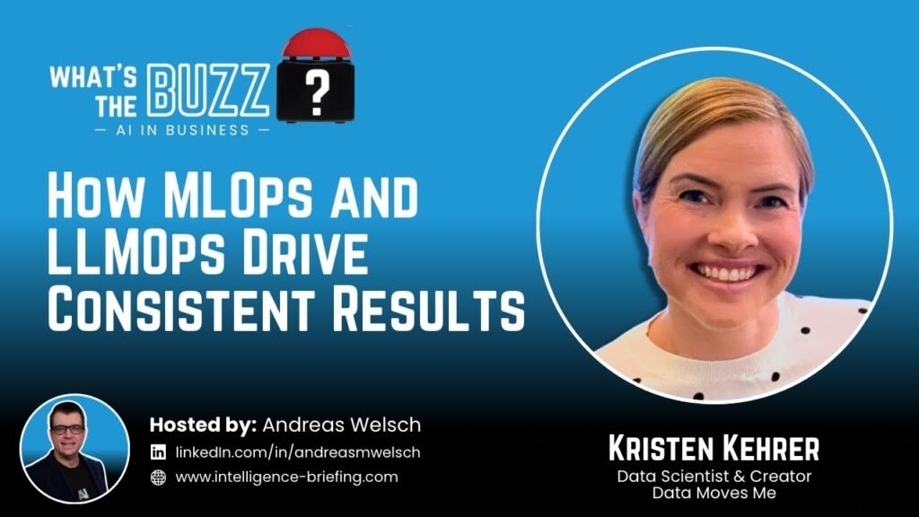 How Do MLOps and LLMOps Keep AI Results Consistent? Kristen Kehrer on Production AI