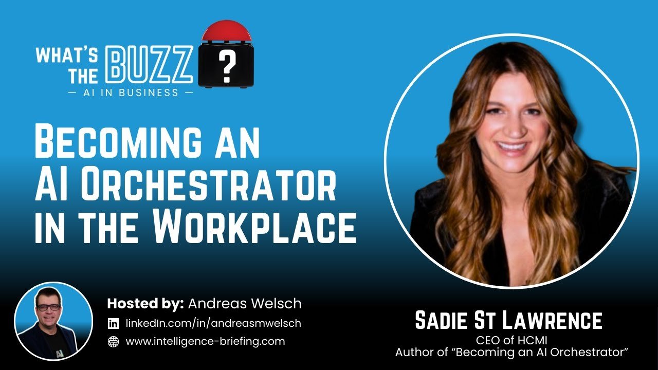 How Do You Become an AI Orchestrator? Sadie St Lawrence on Work and Leadership